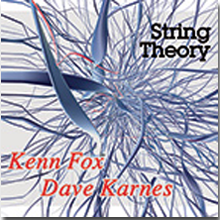 Kenn Fox & Dave Karnes - String Theory
