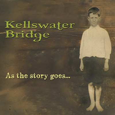 As the Story Goes - Kellswater Bridge, CD Cover Art