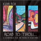 Kenn Fox - Road to Tivoli